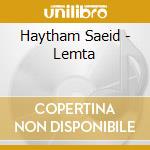Haytham Saeid - Lemta cd musicale di Haytham Saeid