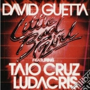 (LP Vinile) David Guetta Featuring Taio Cruz & Ludacris - Little Bad Girl lp vinile di David Guetta