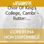 Choir Of King's College, Cambr - Rutter: Requiem cd