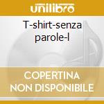 T-shirt-senza parole-l cd
