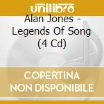 Alan Jones - Legends Of Song (4 Cd) cd musicale di Alan Jones