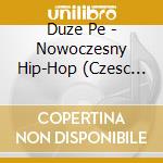 Duze Pe - Nowoczesny Hip-Hop (Czesc Drug - cd