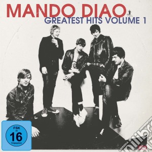 Mando Diao - Greatest Hits Vol 1 (Cd+Dvd) cd musicale di Mando Diao