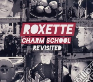 Roxette - Charm School Revisited (2 Cd) cd musicale di Roxette