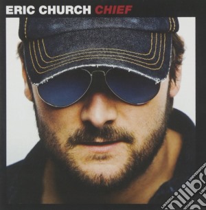 Eric Church - Chief  cd musicale di Eric Church