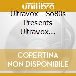 Ultravox - So80s Presents Ultravox (curated By Blank & Jones) cd