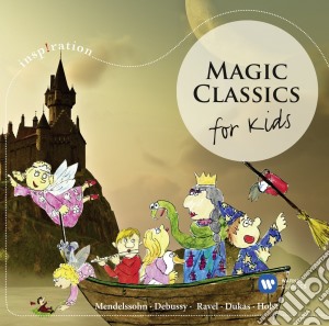 Inspiration: Magic Classics - For Kids cd musicale di Artisti Vari