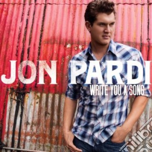 Jon Pardi - Write You A Song cd musicale di Jon Pardi