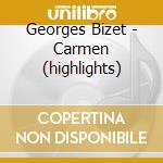 Georges Bizet - Carmen (highlights) cd musicale di Pappano, Antonio
