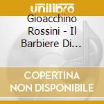 Gioacchino Rossini - Il Barbiere Di Siviglia cd