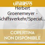 Herbert Groenemeyer - Schiffsverkehr/Special Ed (2 Cd) cd