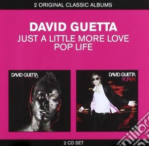 David Guetta - Just A Little More Love / Pop Life (2 Cd) cd musicale di David Guetta