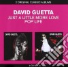 David Guetta - Just A Little More Love / Pop Life (2 Cd) cd