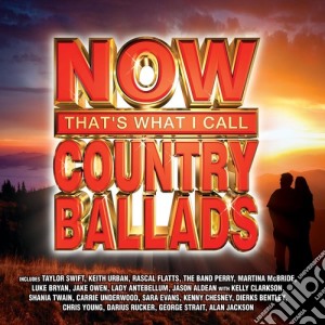 Now Country Ballads cd musicale