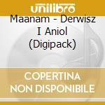 Maanam - Derwisz I Aniol (Digipack) cd