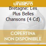 Bretagne: Les Plus Belles Chansons (4 Cd) cd