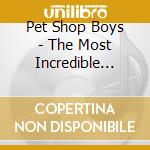 Pet Shop Boys - The Most Incredible Thing (2 Cd) cd musicale di Pet Shop Boys