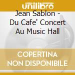Jean Sablon - Du Cafe' Concert Au Music Hall cd