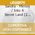 Sandra - Mirrors / Into A Secret Land (2 Cd) cd
