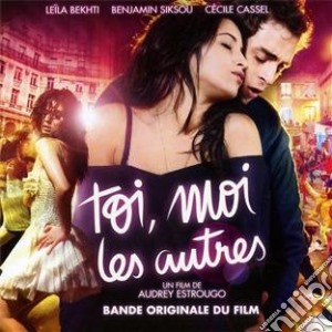 Toi, Moi Et Les Autres / O.S.T. cd musicale
