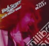 Bob Seger & The Silver Bullet Band - Live Bullet (2011 Remastered) cd
