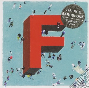 I'm From Barcelona - Forever Today cd musicale di I'm From Barcelona
