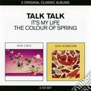 Talk Talk - It's My Life / The Colour Of Spring (2 Cd) cd musicale di Talk Talk