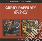 Gerry Rafferty - City To City / Night Owl (2 Cd) cd