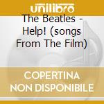 The Beatles - Help! (songs From The Film) cd musicale di BEATLES