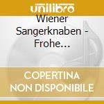 Wiener Sangerknaben - Frohe Weihnachten cd