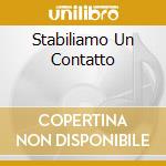 Stabiliamo Un Contatto cd