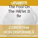 The Fool On The Hill/let It Be cd