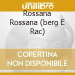Rossana Rossana (berg E Rac) cd musicale di VECCHIONI ROBERTO