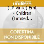 (LP Vinile) Emf - Children (Limited Edition) lp vinile di Emf