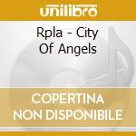 Rpla - City Of Angels cd