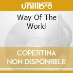 Way Of The World cd