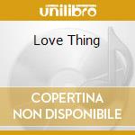 Love Thing cd musicale di TURNER TINA