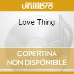 Love Thing cd
