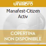 Manafest-Citizen Activ cd