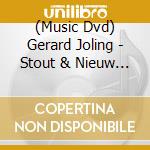 (Music Dvd) Gerard Joling - Stout & Nieuw (Live In Ahoy 2007) cd