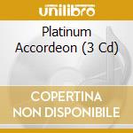 Platinum Accordeon (3 Cd) cd musicale di Various
