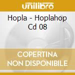 Hopla - Hoplahop Cd 08 cd