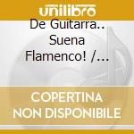 De Guitarra.. Suena Flamenco! / Various cd