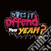 Does It Offend You, Yeah? - You Have No Idea What You're Getting Yourself Into cd musicale di DOES IT OFFEND YOU YEAH?
