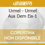 Urmel - Urmel Aus Dem Eis-1 cd