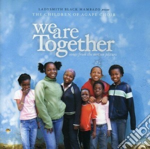 Children Of Agape Choir (The) - We Are Together cd musicale di The Children Of Agape Choir