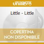 Little - Little cd musicale di Little