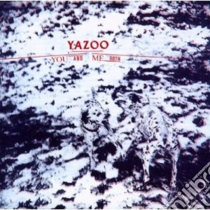 Yazoo - You And Me Both 08 cd musicale di YAZOO