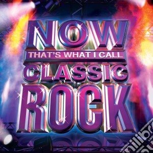 Now: That'S What I Call Classic Rock cd musicale di Capitol