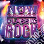 Now: That'S What I Call Classic Rock cd